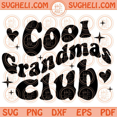Cool Grandmas Club Svg Cool Grandma Svg Grandma Quotes Svg Png Dxf Eps Files