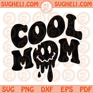 Cool Mom Melting Smiley Svg Wavy Cool Mom Dripping Smile Face Svg Png Dxf Eps Files