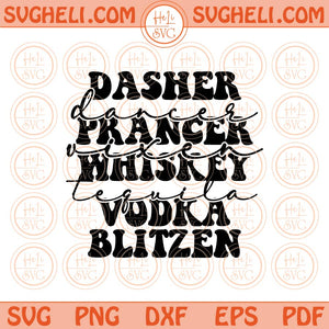 Dasher Dancer Prancer Vixen Whiskey Tequila Vodka Blitzen Svg Png Dxf Eps Files