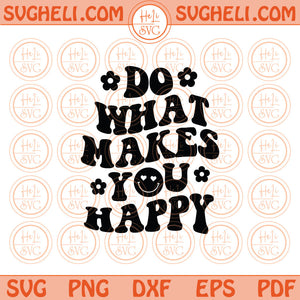 Do What Makes You Happy Svg Wavy Letters Trendy Quote Svg Png Dxf Pdf Eps Files