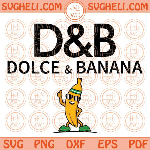 Dolce & Banana Svg Dolce and Banana Funny Svg Vintage Design Svg Png Dxf Eps Files