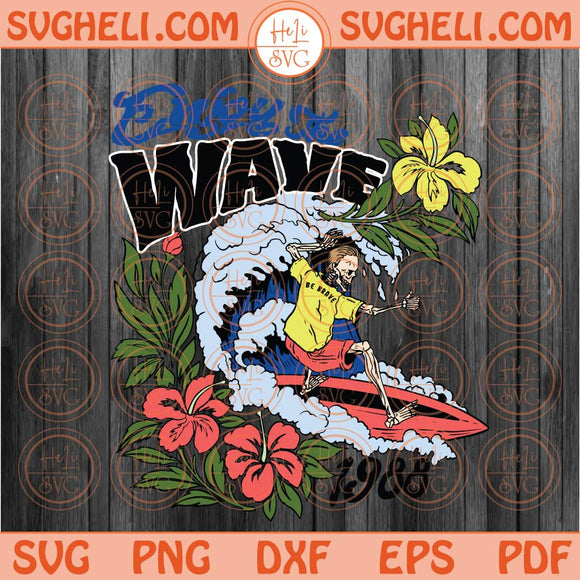 Enjoy The Wave Svg Skeleton Retro Summer Sea Svg Surfer Svg Png Dxf Eps Files