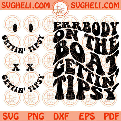 Errbody On The Boat Getting Tipsy Svg Adult Humor Svg Lake Camping Svg Png Dxf Eps 2 styles Files