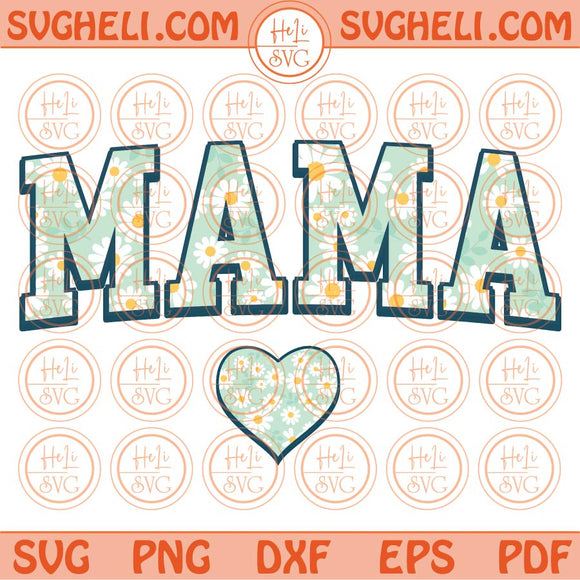 Floral Mama Svg Mothers Day Gift Svg Retro Flowers Mom Svg Png Dxf Eps Files