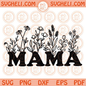 Flowers Mama Svg Retro Floral Mama Svg Mama Wildflower Svg Png Dxf Eps Files