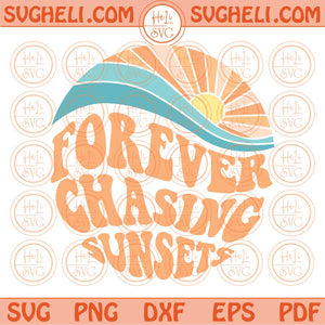 Forever Chasing Sunsets Svg Retro Aesthetic Summer Beach Svg Png Dxf Eps Files