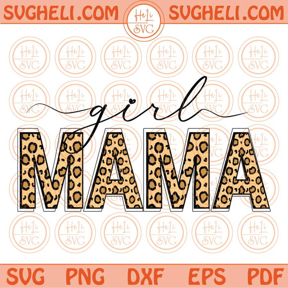 Girl Mama Leopard Svg Retro Leopard Girl Mama Png Sublimation Svg Png Dxf Eps Files