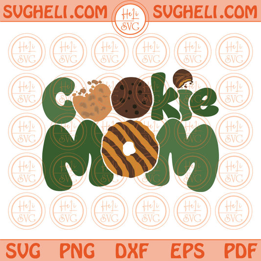 Girl Scout Cookie Mom Svg Cookie Mama Cookie Mom Png Sublimation Svg Dxf Pdf Eps Files
