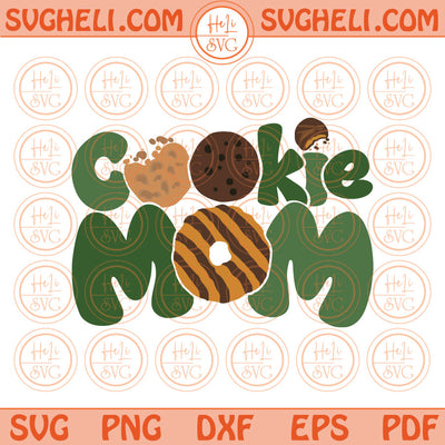 Girl Scout Cookie Mom Svg Cookie Mama Cookie Mom Png Sublimation Svg Dxf Pdf Eps Files