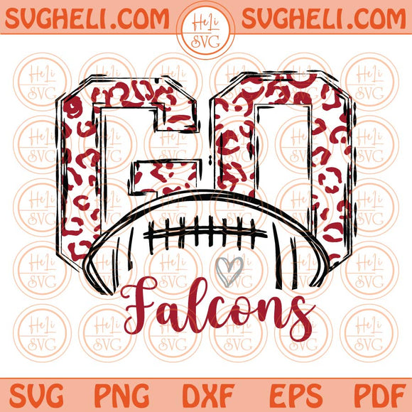 Go Falcons Svg Go Leopard Falcons Football Svg Go Football Falcons Svg Png Dxf Eps Files