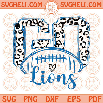Go Lions Svg Go Leopard Lions Football Svg Go Football Lions Svg Png Dxf Eps Files