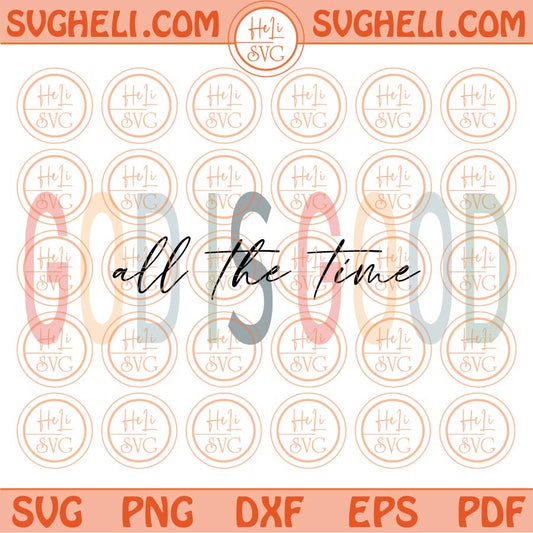 God Is Good All The Time Svg Retro Boho Christian Svg Bible verse Svg Png Dxf Eps Files