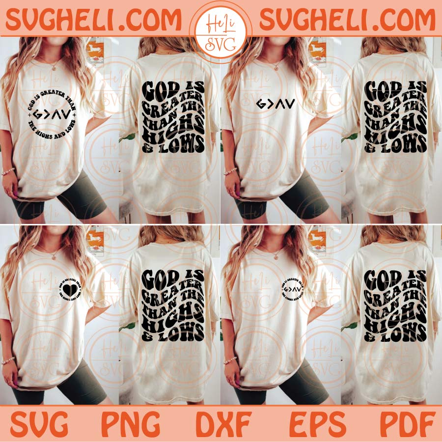 God is Greater Than the Highs and Lows Svg Scripture Christian Svg Png Dxf Eps Files