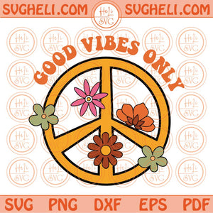 Good Vibes Only Svg Retro Groovy Good Vibes Svg Png Sublimation Design Dxf Eps Files