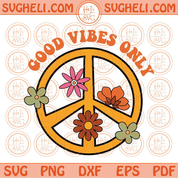 Good Vibes Only Svg Good Vibes Svg Retro Good Vibes Only Svg Retro