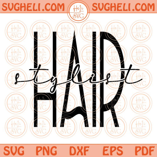 Hair Stylist Svg Hair Hustler Svg Hairdresser Svg Hair Style Svg Png Dxf Eps Files