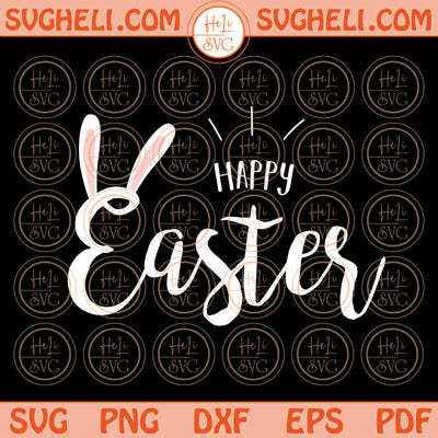 Happy Easter Day Svg Funny Easter Bunny Ears Feet Svg Retro Png Dxf Pdf Eps Design Files