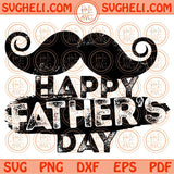 Happy Fathers Day Mustache Svg Gentleman Svg Beard Dad Svg Png Dxf Eps Files