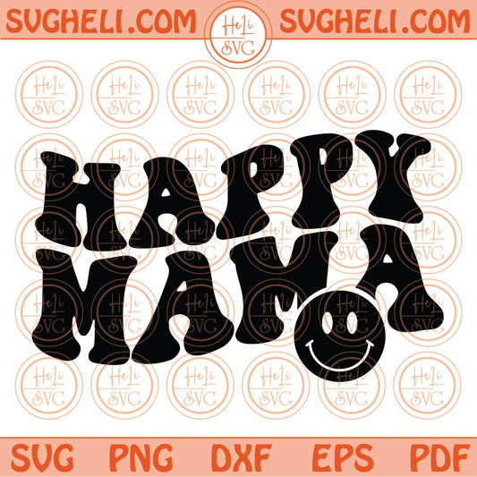 Happy Mama Svg Wavy Happy Mama Smiley Svg Funny Mom Quote Svg Png Dxf Eps Files