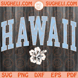 Hawaii Svg Summer Beach Hawaii Hibiscus Flower Svg Honolulu Svg Png Dxf Eps Files