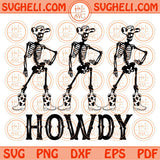 Howdy Cowboy Svg Western Skeleton Cowboy Svg Dancing Skeleton Svg Png Dxf Eps Files