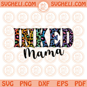 Inked Mama Svg Png Sublimation Gliter Leopard Inked Mama Svg Png Pdf Eps Files