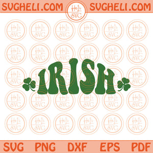 Irish Svg Saint Patricks Day Irish Four Leaf Clover St Patricks Png Dxf Pdf Eps Files