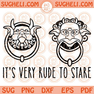 It's Very Rude to Stare Svg Labyrinth Door Knocker Svg Png Dxf Eps Files