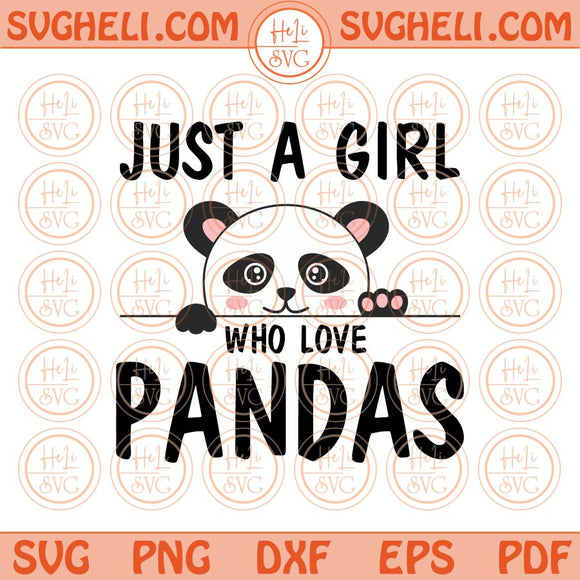 Just a Girl Who Loves Pandas Svg Panda Lover Svg Cute Panda Png Dxf Eps Files