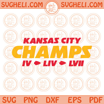 Kansas City LVII Champs Svg Chiefs Fans Football Champions Svg Png Dxf Eps Files