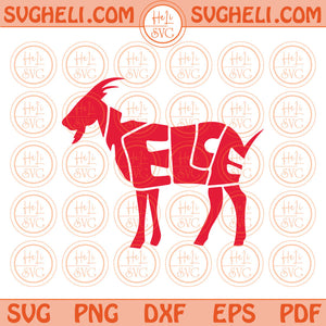 Kansas City Svg Kelce Goat Svg Chiefs Football KC Champions Svg Png Dxf Eps Files