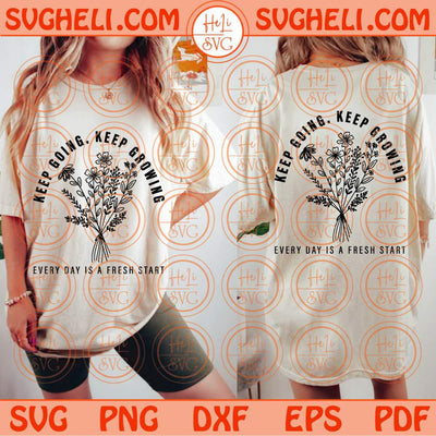 Keep Going Svg Wildflower Keep Growing Svg Boho Inspirational Svg Png Dxf Eps Files