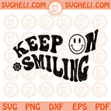 Keep On Smiling Svg Wavy Motivational Svg Aesthetic Svg Positive Svg Png Dxf Eps Files