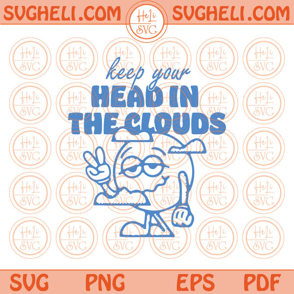 Keep Your Head in the Clouds Svg Retro Cute Saying Design Png Svg Pdf Eps Files