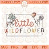 Little Wildflower Svg Little Girls Svg Flower Girl Svg Png Dxf Eps Files