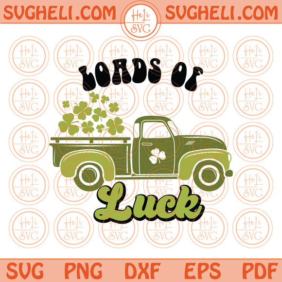 Loads Of Luck Svg Png Retro St Patricks Lucky Shamrock Truck Svg Png Dxf Pdf Eps Design Files