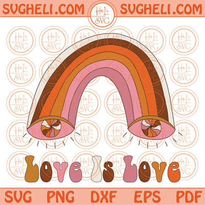 Love is love Svg Retro Groovy Rainbow Eyes Love is Love Svg Png Dxf Eps Files