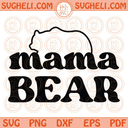 Mama Bear Svg Silhouette Retro Mama Bear Svg Mom Bear Svg Png Dxf Eps Files