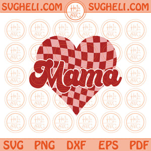 Mama Checkered Heart Png Sublimation Retro Mama Valentine Svg Png Dxf Pdf Eps Files