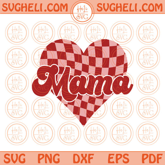 Mama Checkered Heart Png Sublimation Retro Mama Valentine Svg Png Dxf Pdf Eps Files