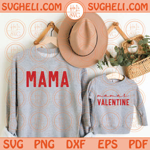 Mama Mama's Valentine Svg Mom and Me Matching Valentine Svg Png Dxf Pdf Eps Files