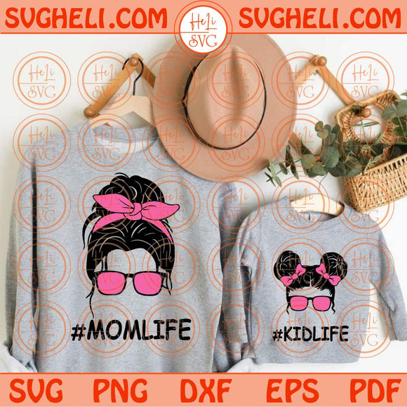 Mom Life Kid Life Svg Messy Bun Momlife Svg Mom and Daughter Svg Png Dxf Eps Files