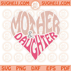 Mother And Daughter Heart Svg Mother And Daughter Matching Svg Png Dxf Eps Files