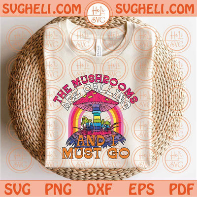 Mushrooms Are Calling And I Must Go Svg Retro Mushroom Hunting Svg Png Dxf Eps Files