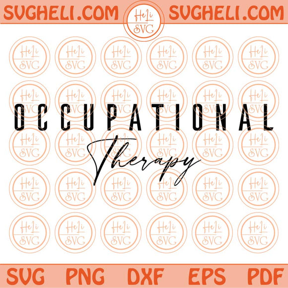 Occupational Therapy Svg Occupational Therapist Svg Retro Quote Svg Png Dxf Eps Files