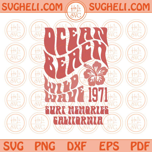 Ocean Beach Wild Wave 1971 Surf Memories California Svg Groovy Png Dxf Eps Files