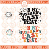 On My Husband's Last Nerve Svg Smiley Face Wavy Pocket Design Png Dxf Eps Files