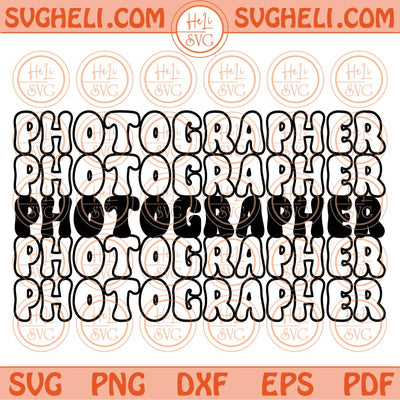 Photographer Svg Stacked Wavy Photography Svg Camera Svg Png Dxf Eps Files