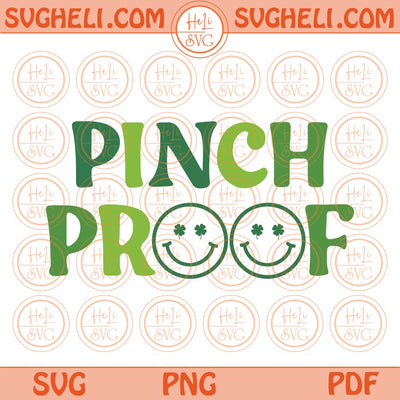 Pinch Proof Svg Irish Smiley Face St Patricks Day Svg Shamrock Png Dxf Svg Pdf Eps Files