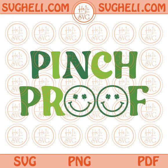 Pinch Proof Svg Irish Smiley Face St Patricks Day Svg Shamrock Png Dxf Svg Pdf Eps Files